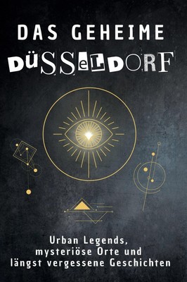 Das geheime Düsseldorf Isabella Schubert