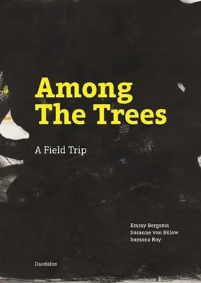 Among the Trees A Field Trip Emmy Bergsma (u. a.) Taschenbuch 96 S. Deutsch 2021
