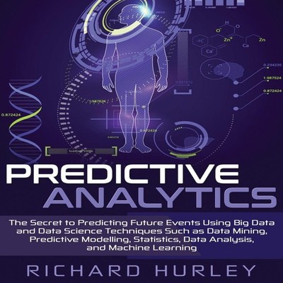 Predictive Analytics The Secret to Predicting Future Events Using
