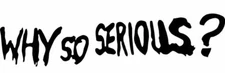 DC Batman Joker Why So Serious? Vinyl Decal  Laptop Car Truck Sticker
