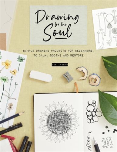 Drawing for the Soul: Simple drawing projects for beginners, to calm, soothe an - Bild 1 von 1