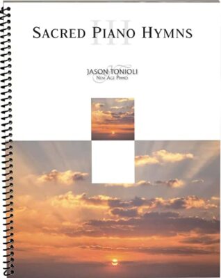Favorite LDS Piano Solos III By Jason Tonioli by Jason Tonioli