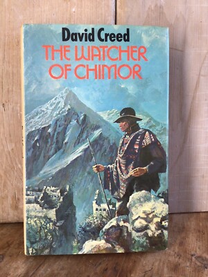  The Watcher of Chimor  by David Creed, Hardback Book.