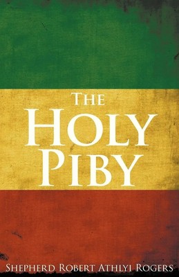 The Holy Piby Shepherd Robert Athlyi Rogers Taschenbuch Kartoniert / Broschiert
