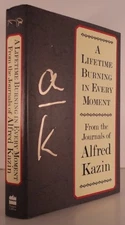A Lifetime Burning in Every Moment: From the Journals of Alfred 
