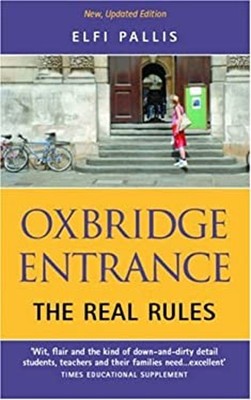 Oxbridge Entrance the Real Rules Paperback Elfi Pallis