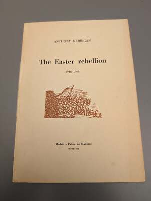 SIGNED! The Easter Rebellion 1916-1966 by Anthony Kerrigan Spanish English 32/50