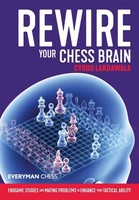 Rewire Your Chess Brain Cyrus Lakdawala Taschenbuch Kartoniert / Broschiert 2020