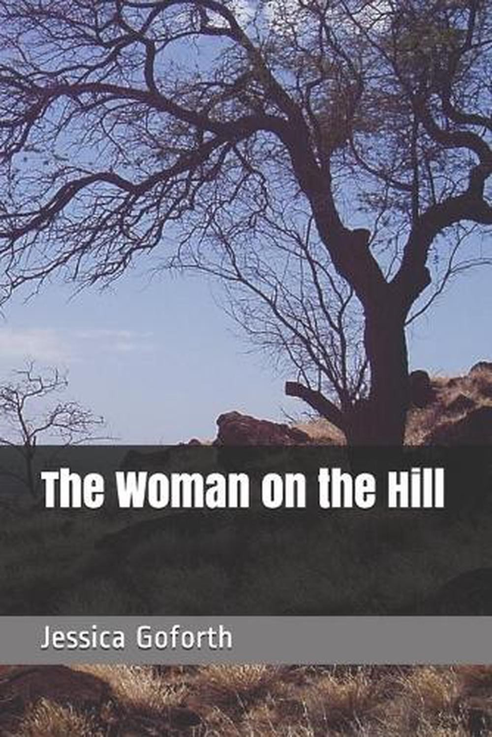 The Woman on the Hill by Jessica Goforth (English) Paperback Book