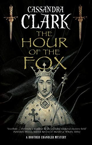 The Hour of the Fox: 1 (A Brother Chandler Mystery) - Clark, Cassandra