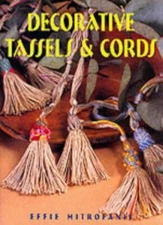 Decorative Tassels and Cords By Effie Mitrofanis