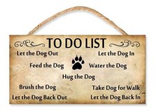 Funny to Do List 10 inch by 5 inch Dog Sign/Plaque
