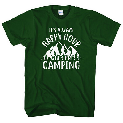 It's Always Happy Hour When I'm Camping T-Shirt Lustig Camp Männer Damen Tshirt L232