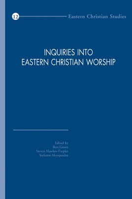 INQUIRIES INTO EASTERN CHRISTIAN WORSHIP (EASTERN By B Groen **BRAND NEW**