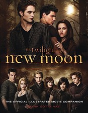 New Moon: The Official Illustrated Movie Companion (Twilight Sag