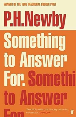 Something to Answer For: The First Man - Paperback, by Newby CBE P.H. - Good