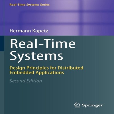 Real-Time Systems Design Principles for Distributed Embedded Appl