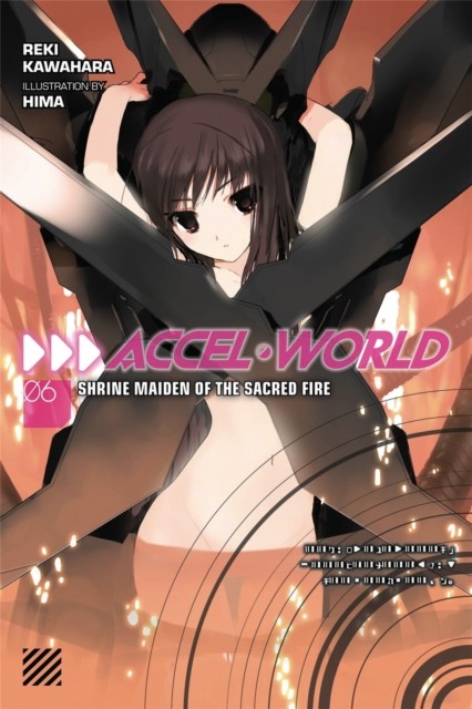 Accel World, Vol. 6 (Novel) by Reki Kawahara (Paperback Book)