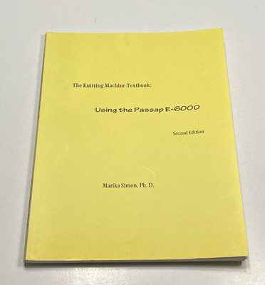 Passap E6000 Knitting Machine : Using The Passap E6000, by Marika Simon