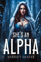 Harriet Shafer | She's An Alpha | Taschenbuch | Englisch (2024) | Harriet Shafer