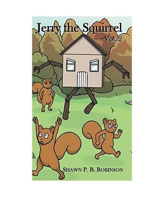 Jerry the Squirrel: Volume Two: Volume Two, Shawn P. B. Robinson