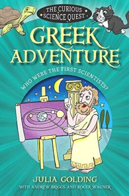 Greek Adventure: Who Were the First Scientists? (Curious Science)