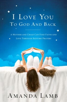 Lamb - I Love You to God and Back  A Mother and Child Can Find Faith a - X555z
