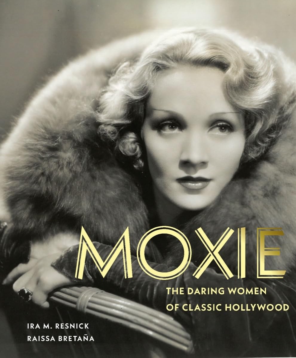 Moxie: The Daring Women of Classic Hollywood, Resnick, Resnick, 9780789214935+-