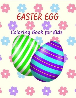 Easter egg coloring book for kids: 40 Fun Easy Beautiful Easter Eggs coloring Pa