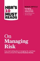 Hbr's 10 Must Reads On Managing Risk (With Bonus Article Managing...
