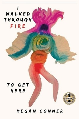 Megan Conner I Walked Through Fire to Get Here (Hardback) (UK IMPORT)