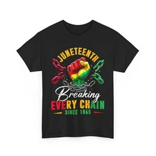 Juneteenth Shirt, Breaking Every Chain Since 1865 Women Men Freedom T-Shirt 