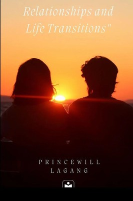 Relationships and Life Transitions Princewill Lagang Taschenbuch Englisch 2023