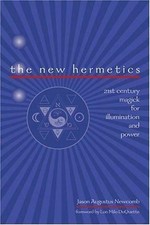 New Hermetics : 21st Century Magick for Illumination and Power, Paperback by ...
