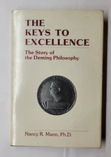 Keys to Excellence The Story of the Deming Philosophy Nancy R. Mann Hardcover 