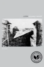 Look: Poems - Paperback By Sharif, Solmaz - VERY GOOD