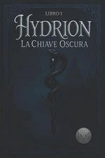 Hydrion: La Chiave Oscura by Marco Matelich Paperback Book