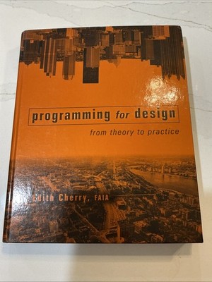 Programming for Design: From Theory to Practice, Cherry, Edith