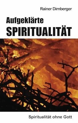 Aufgeklärte Spiritualität: Spiritualität ohne Buch BoD   Books on Demand