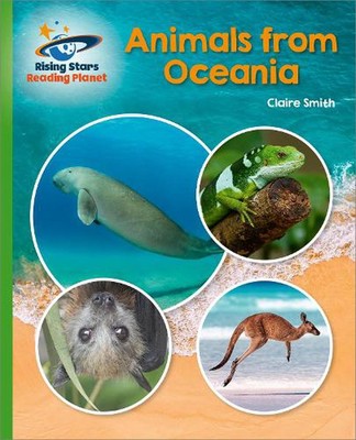 Reading Planet - Animals from Oceania - Green: Galaxy by Claire Smith Paperback 