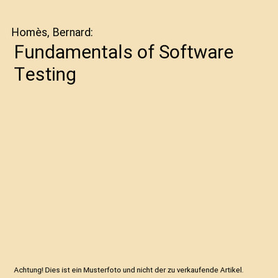 Fundamentals of Software Testing, Homès, Bernard