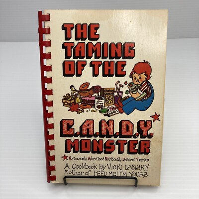 The Taming of the CANDY Monster Vicki Lansky 1978 Vintage Cookbook Healthy Foods