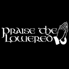 Praise The Lowered Sticker Funny Jdm Acura Honda Low Car Truck Window Decal Praise The Lowered Sticker Funny Jdm Acura Honda Low Car Truck Window Decal