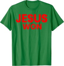 Jesus Won God Cute Funny Religion Design God Unisex T-Shirt