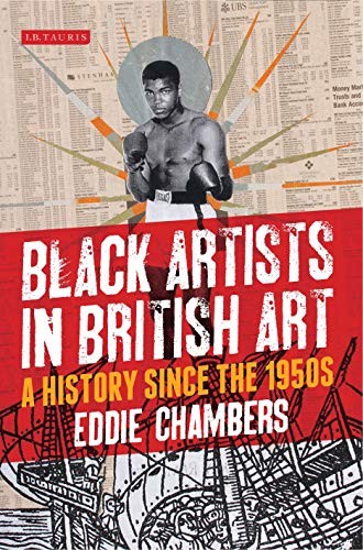 Black Artists in British Art: A History from 1950 to the Present