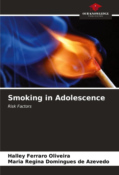 Smoking In Adolescence Risk Factors Halley Ferraro Oliveira (U. A.) Taschenbuch-image