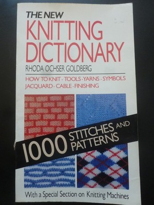 The New KNITTING DICTIONARY 1000 Stitches and Patterns (1984)