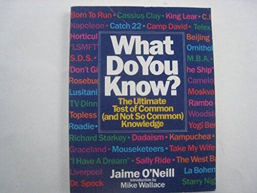 What Do You Know? : The Ultimate Test Of Common (and Not So Common) Kn - GOOD