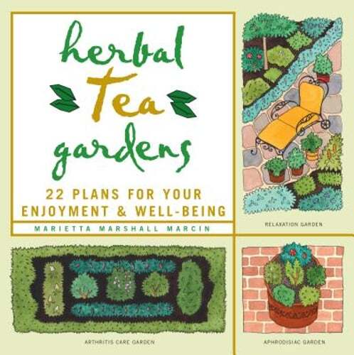 Herbal Tea Gardens: 22 Plans for Your Enjoyment & Well-Being by Marcin: Used