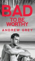 Bad To Be Worthy Volume 2 Andrew Grey Taschenbuch Englisch 2021